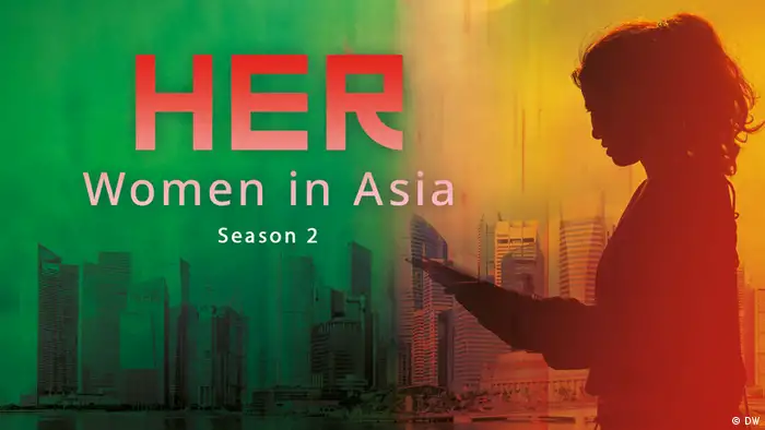 DW Serie | HER - Women in Asia series